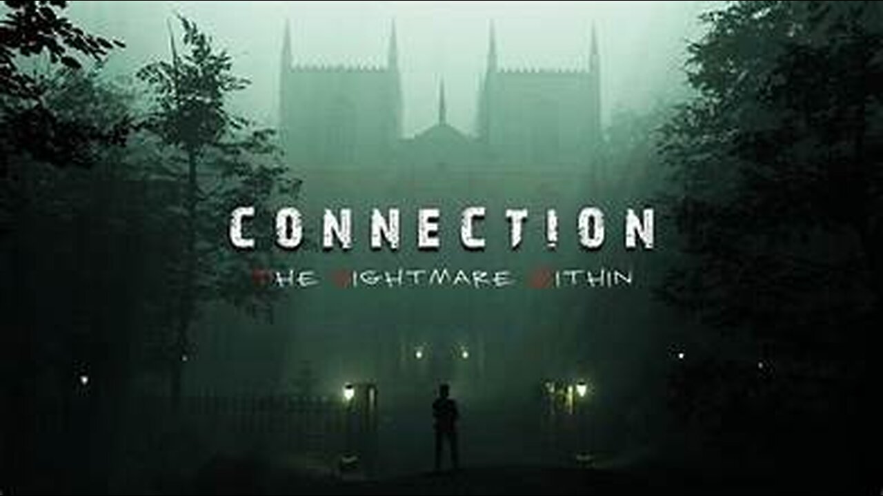 Connection: The Nightmare Within | Horror adventure