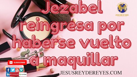 Jezabel re entra después de haber salido por haberse maquillado nuevamente