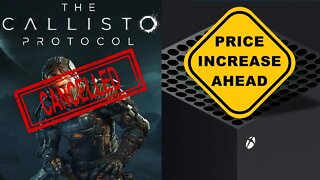 The Callisto Protocol Cancelled. Xbox Price Increase Coming?