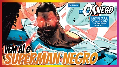 O superman Negro vem aí!!!