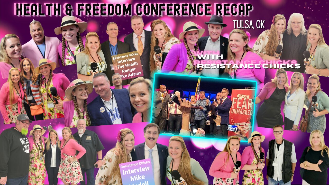 Must See! Health & Freedom Conference Recap w/ Resistance Chicks!