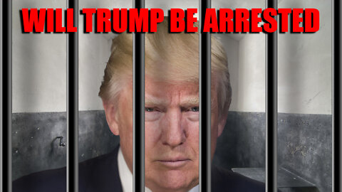 Will Trump Be ARRESTED