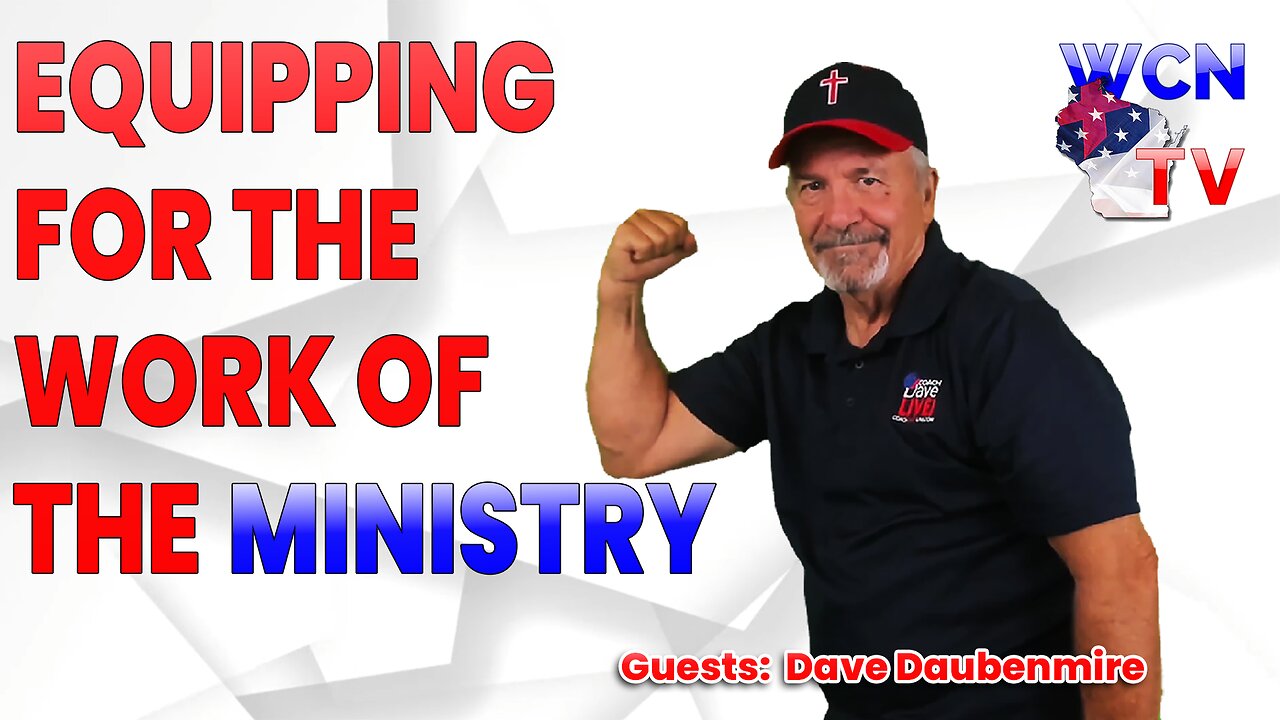 6/11/2024 - Guests: "Dave Daubenmire;" Topic: "Equipping For the Work of the Ministry"