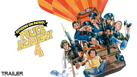 POLICE ACADEMY 4: CITIZENS ON PATROL - OFFICIAL TRAILER - 1987