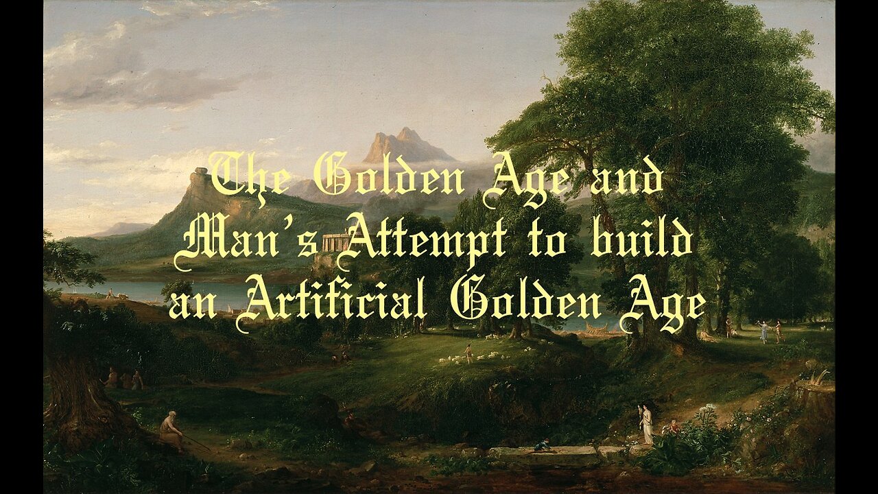 The Golden Age and Man’s Attempt to Build an Artificial Golden Age (Original Version)