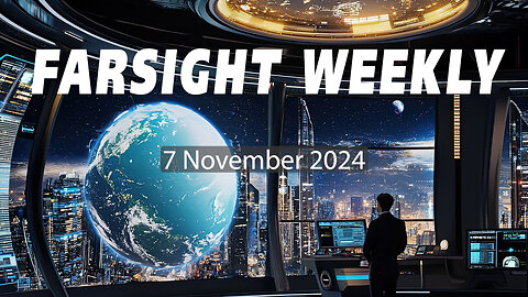 Farsight Weekly - 7 November 2024 with Aziz Brown