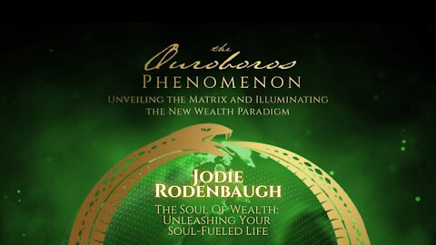 Jodie Rodenbaugh - The Soul Of Wealth: Unleashing Your Soul-Fueled Life