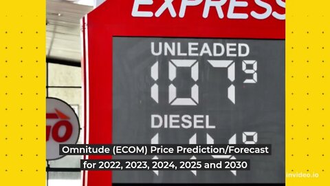 Omnitude Price Prediction 2022, 2025, 2030 ECOM Price Forecast Cryptocurrency Price Prediction