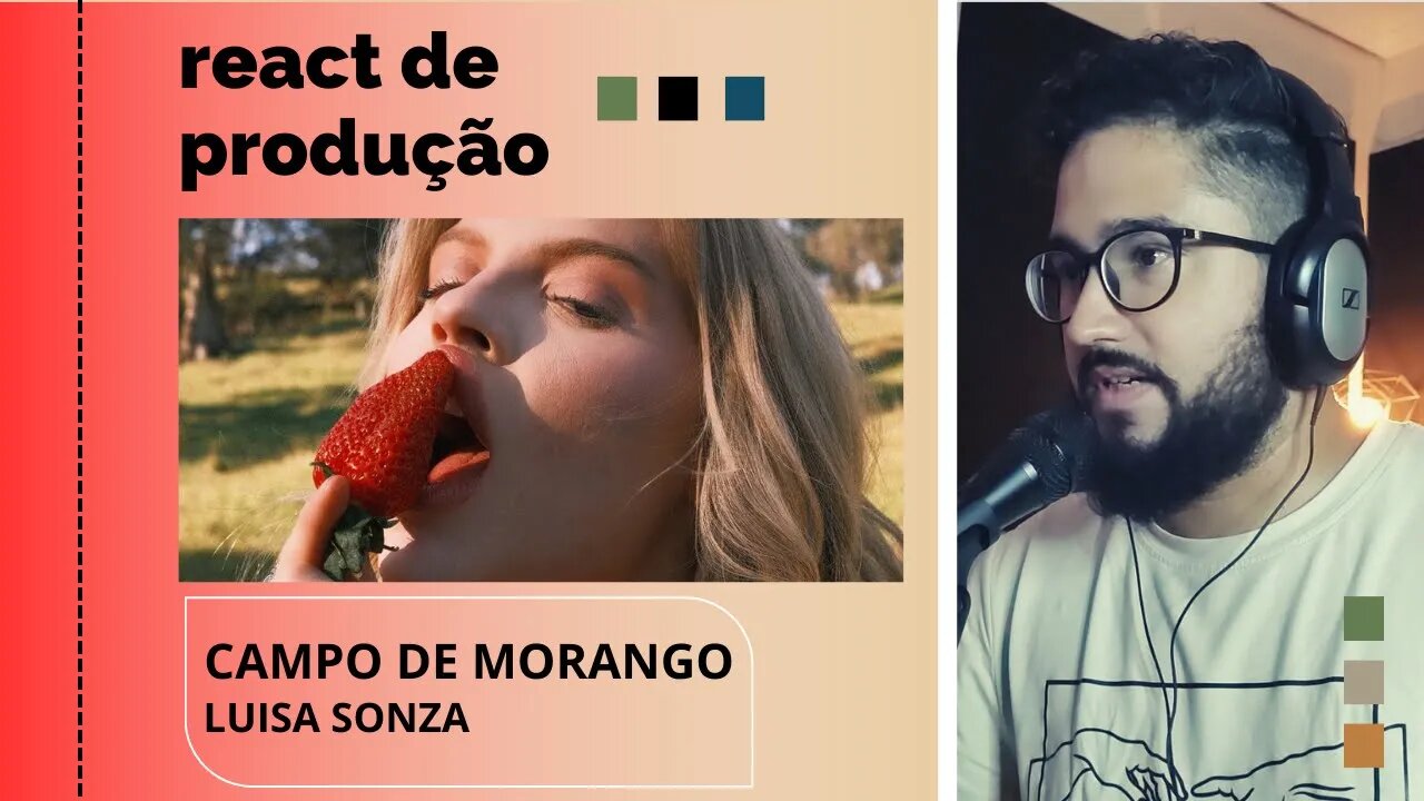 REACT DE PRODUÇÃO MUSICAL - CAMPO DE MORANGO - LUÍSA SONZA