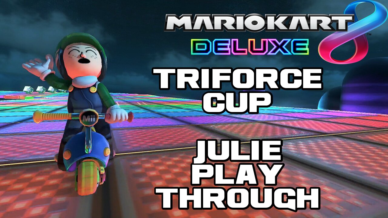 🏍🏎💨 Mario Kart 8 Deluxe - Triforce Cup - Julie Playthrough - Nintendo Switch 🏍🏎💨 😎Benjamillion