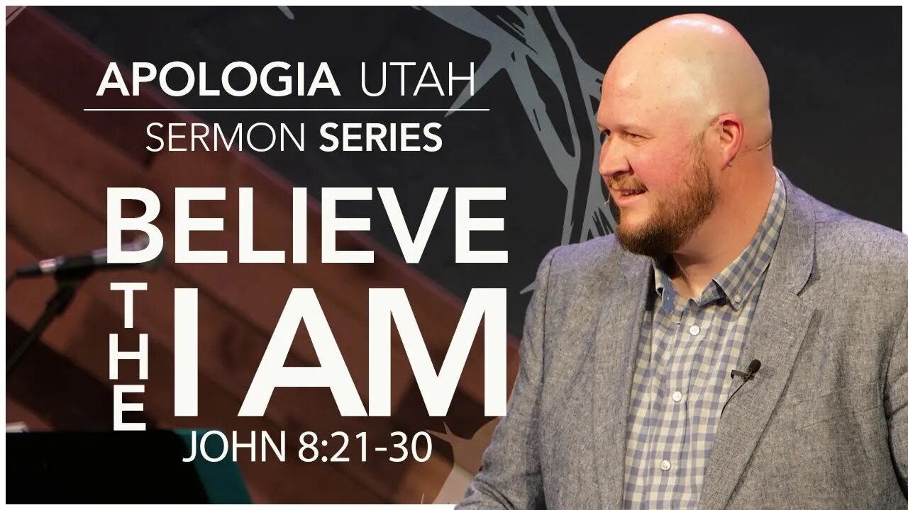 Believe the I AM | Sermon 05/21/2023