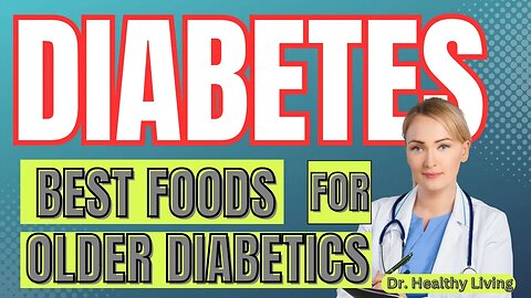 "Best Foods for Older Diabetics | Your Path to Wellness"