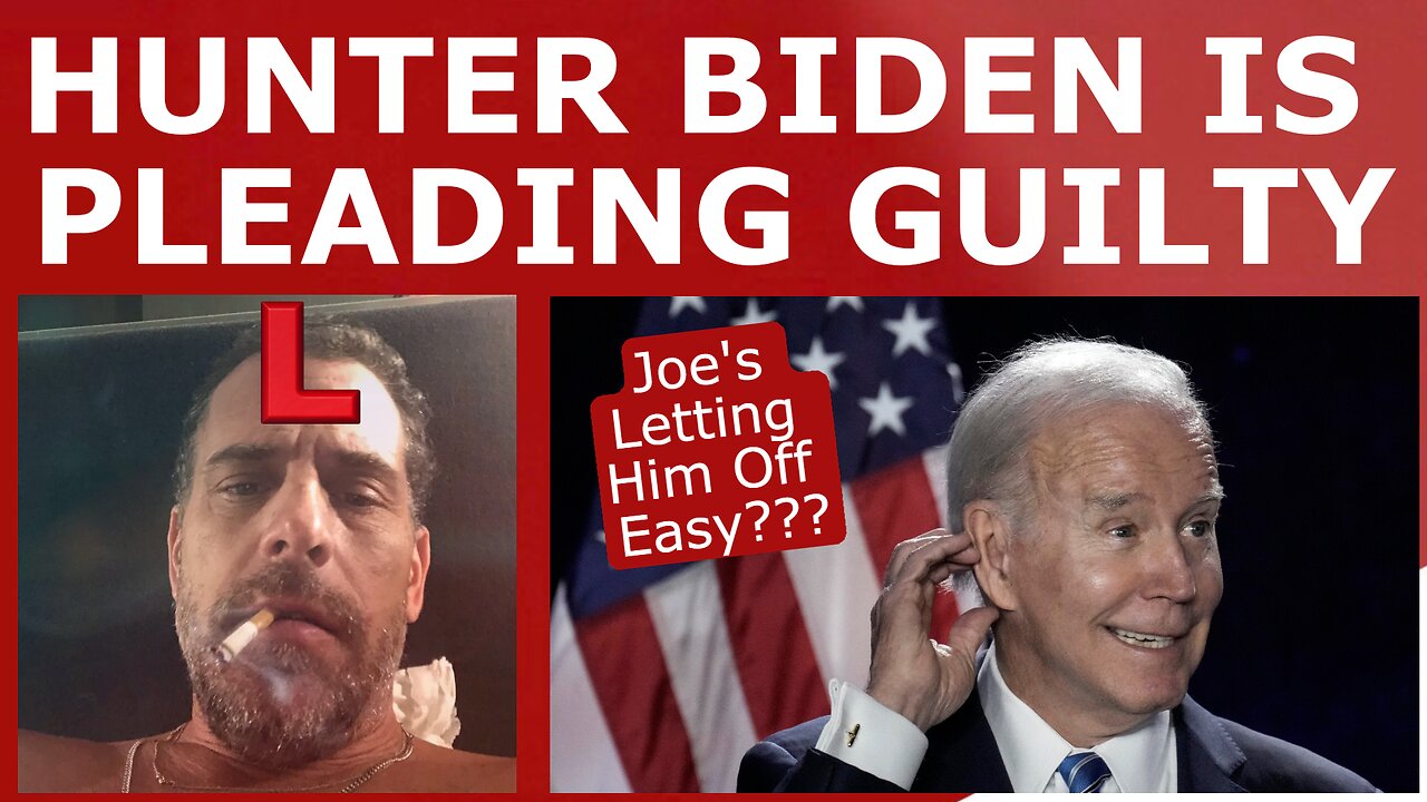 Hunter Biden PLEADS GUILTY to Criminal Charges | Why This Isn't a Win For Conservatives