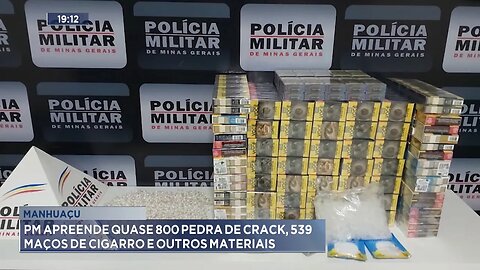 Manhuaçu: PM apreende quase 800 Pedras de Crack, 539 Maços de Cigarro e outros materiais.