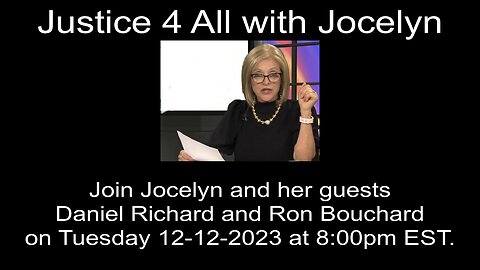 Justice 4 All with Jocelyn 12-12-2023