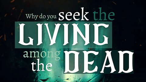 Why Do You Seek the Living Among the Dead | Pastor A.J. Bible | Gospel Tabernacle Church