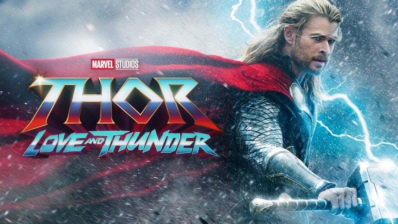 Thor - Love and Thunder - 2022 Official Teaser