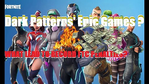 FTC FORTNITE AND DARK PATTERNS?