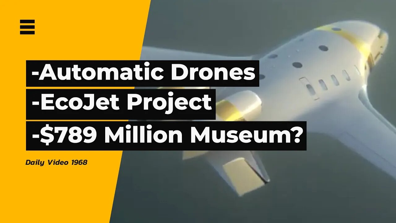 Waterway Drones In Box, Bombardier EcoJet, $789 Million Museum