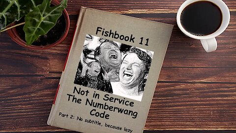 Fishbook Reading Episode 11 Not in Service The Numberwang Code Part 2 Trailer