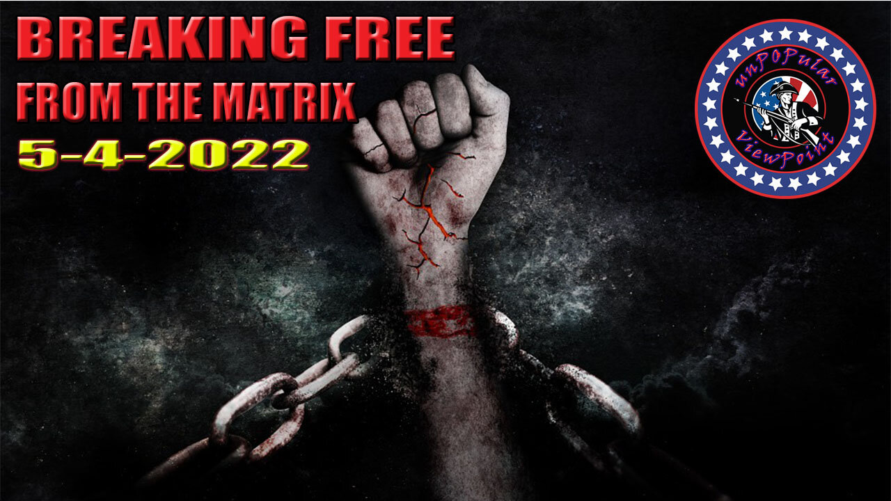 Breaking Free from the Matrix 5/4/22