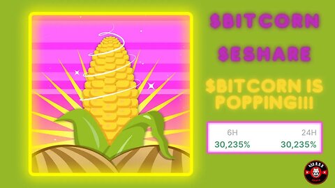 $BITCORN IS POPPING!!! 🤑🌽