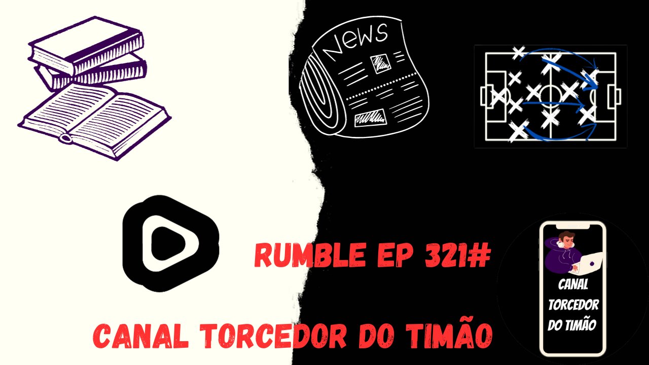 Boletim diário do torcedor do timão na Rumble 321#