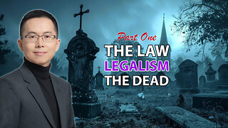 The Law and Why Legalism Is the Language for the Dead – Part One