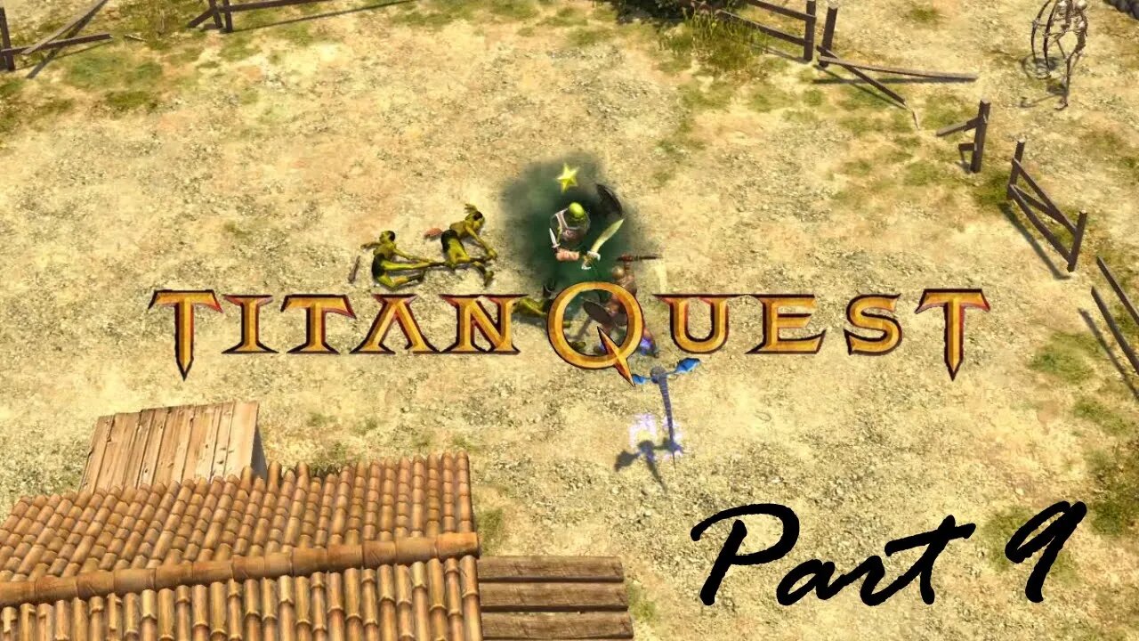 Titan Quest Playthrough - Part 9 - Kerata Forest, Halcyon Coast & Boetia