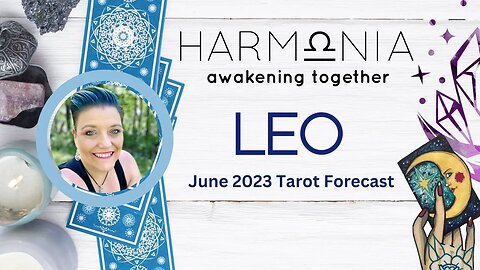 LEO JUNE 2023 | Seeing A Different View Of The Past & Gaining Confidence Towards the Future | TAROT