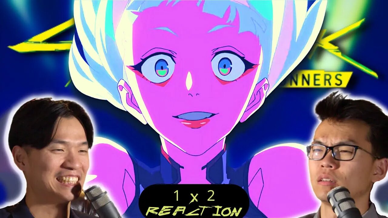 βπΈβ βπΌ πβπππ βπΌβ β FIRST TIME WATCHING βCyberpunk Edgerunners | EP2 Reaction