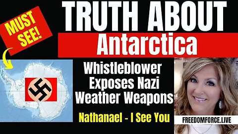 TRUTH ABOUT ANTARCTICA - WHISTLEBLOWER, NATHANAEL 05-14-2024