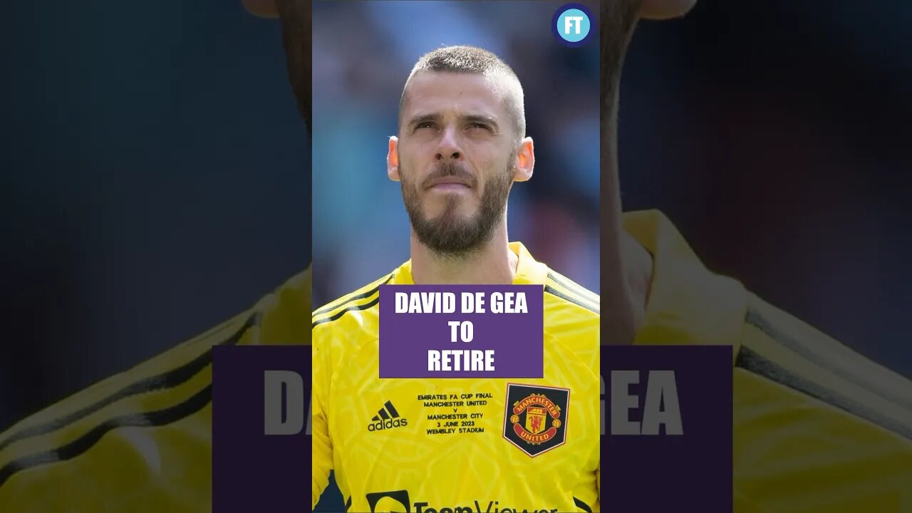 David De Gea to Retire