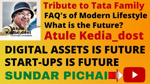 Digital Assets, Start-ups, Youtubers, Sundar Pichai, Ratan Tata, Elon Musk, Twitter, Time is money.