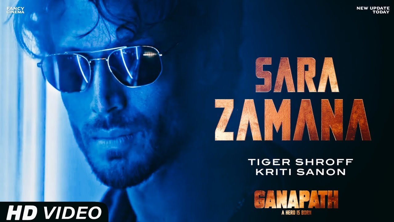 Sara zamana - Ganpat movie video song, tiger soff, kirti sanoon