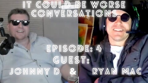 ICBW Conversations Guest: Johnny D & Ryan Mac