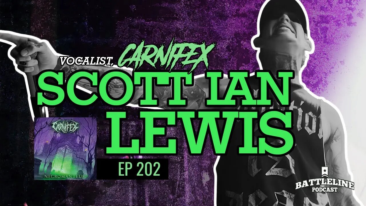 Scott Ian Lewis of Carnifex | Ep. 202