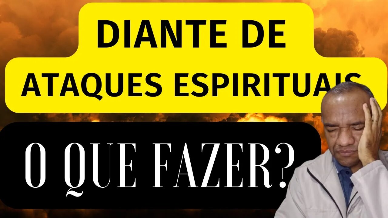 DIANTE DE ATAQUES ESPIRITUAIS, O QUE FAZER? #batalhaespiritual #guerraespiritual #batalhadamente