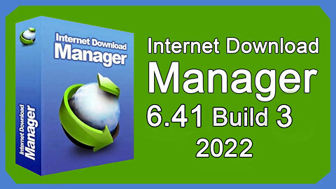 Internet Download Manager 6.41 Build 3 (Ativado) 2022