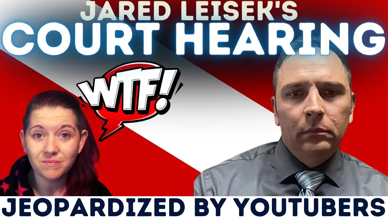 Jared Leisek's FIRST Court Hearing CANCELLED by IRRESPONSIBLE YouTubers | Victim's Justice POSTPONED