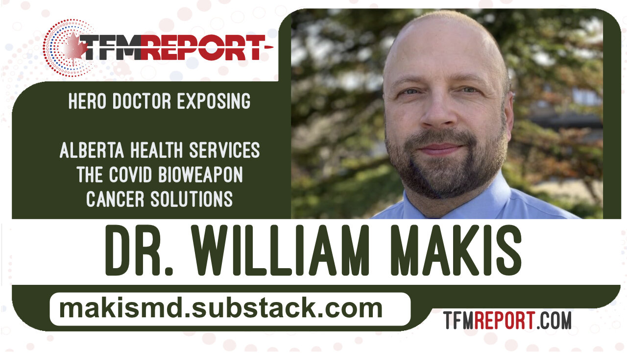 Special Guest Dr. William Makis