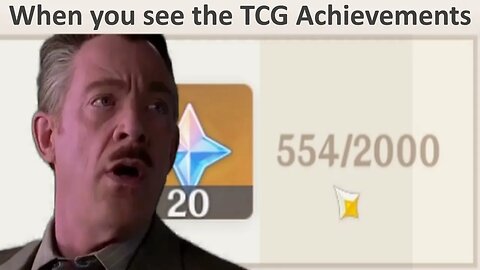 When you find out TCG has Achievements... (Genshin Impact)