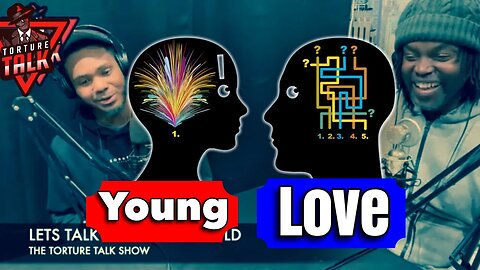 Let’s talk to a 20 year old about relationships… The torture talk show..