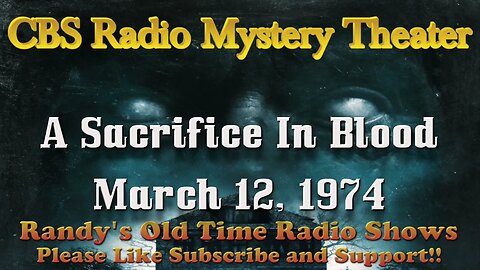 74 03 12 CBS Radio Mystery Theater A Sacrifice In Blood March 12, 1974