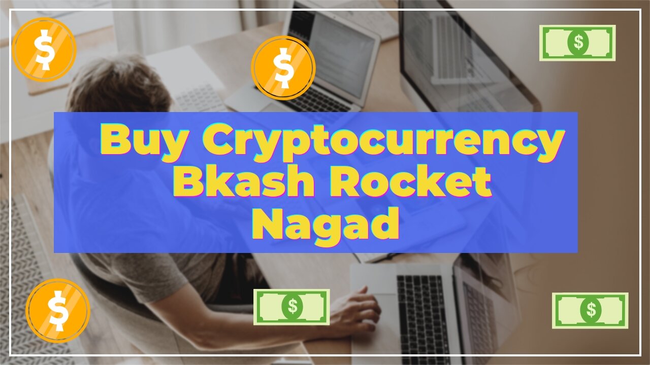 Buy Cryptocurrency From BANGLADESH | Buy Cryptocurrency Bkash Rocket Nagad