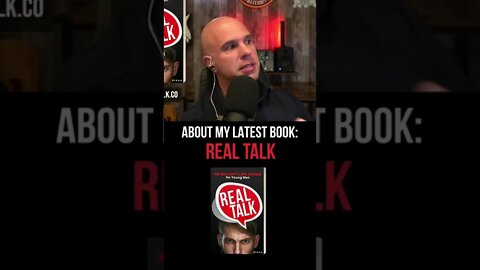 My book: "REAL TALK: No Bullsh*t Life Advice for Young Men"