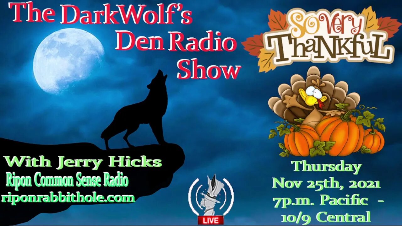 🐺The DarkWolf's Den Radio Show🐺EP 135: So Very Thankful