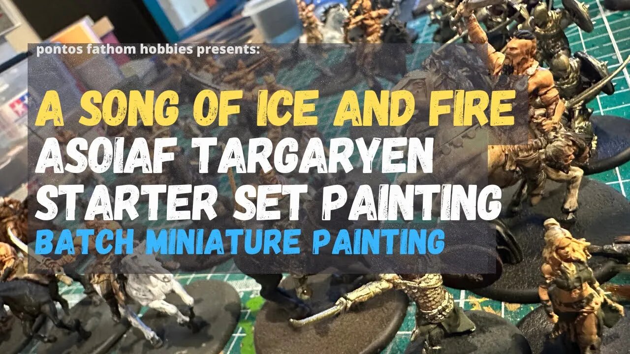 ASOIAF: Targaryen Starter Set miniature batch painting video. A Song of Ice and Fire