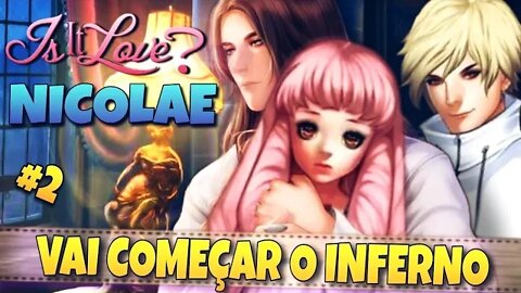 Is It Love Nicoale - Vai Começar o Inferno