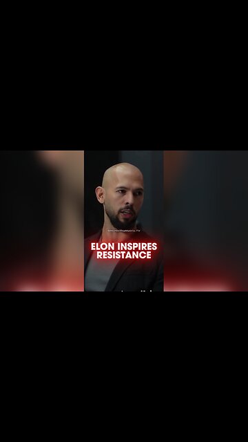 Andrew Tate: Elon Musk Inspired Resistance Amongst Billionaires